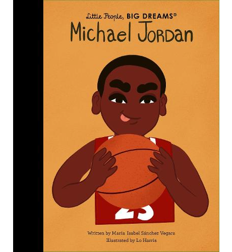 Little People, Big Dreams Michael Jordan