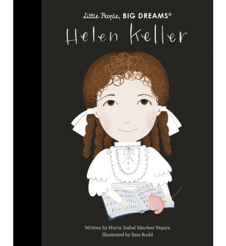 Little People, Big Dreams Helen Keller