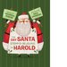 The Day Santa Stopped Believing In Harold