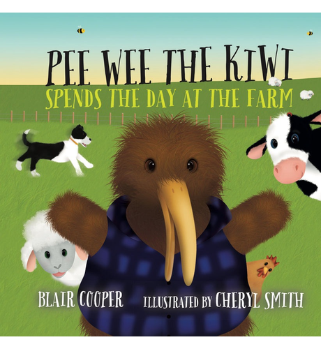 Pee Wee the Kiwi Spends The Day At The Farm Board Book